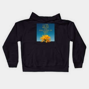 I like to go where the sunflower takes me Kids Hoodie